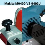 Comparaison ponceuse - Makita M9400 VS 9403J